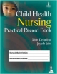 CHILD HEALTH NURSING PRACTICAL RECORD BOOK