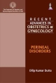 RECENT ADVANCES IN OBSTETRICS & GYNECOLOGY:PERINEAL DISORDER