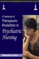 A TEXTBOOK OF THERAPEUTIC MODALITIES IN PSYCHIATRIC NURSING