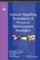 ANIMAL HANDLING TECHNIQUES & PROTOCOL DEVELOPMENT STRATEGIES