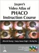 JAYPEE`S VIDEO ATLAS OF PHACO INSTRUCTION COURSE ON DVD FREE WITH INSTUCTION COURSE BOOK