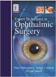 Expert Techniques in Ophthalmic Surgery