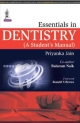 ESSENTIALS IN DENTISTRY:A STUDENT`S MANUAL