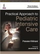 PRACTICAL APPROACH TO PEDIATRIC INTENSIVE CARE