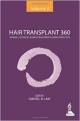 Hair Transplant 360: Volume 3: Advances, Techniques, Business Development & Global Perspectives