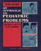 An Approach to Pediatric Problems 