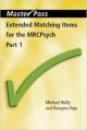 Extended Matching Items for the MRCPsych: Part 1 (MasterPass Series)