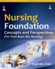 Nursing Foundation: Concepts and Perspectives 