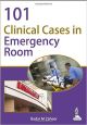 101 Clinical Cases in Emergency Room