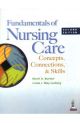 Fundamentals Of Nursing Care Concepts Connections & Skills 