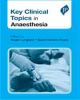 Key Clinical Topics in Anaesthesia 