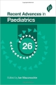 RECENT ADVANCES IN PAEDIATRICS VOL.26