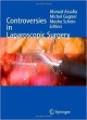 CONTROVERSIES IN LAPAROSCOPIC SURGERY