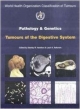 Pathology and Genetics of Tumours of the Digestive System (World Health Organization Classification of Tumours)