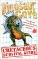 Dinosaur Cove Cretaceous Survival Guide