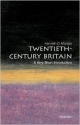 Twentieth-Century Britain: A Very Short Introduction (Very Short Introductions)