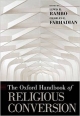 The Oxford Handbook of Religious Conversion (Oxford Handbooks in Religion and Theology)