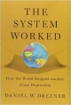 The System Worked: How the World Stopped Another Great Depression