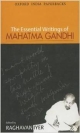 Essential Writings of Mahatma Gandhi