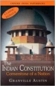 The Indian Constitution: Cornerstone of A Nation: Cornerstone of A Nation (Classic Reissue)