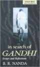 In Search of Gandhi: Essays and Reflections