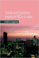 Social and Economic Impact of SEZs in India