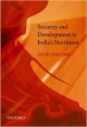 Security and Development in India`s Northeast