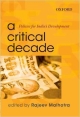 A Critical Decade: Policies for India`s Development