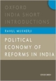 Political Economy of Reforms in India (Oxford India Short introductions)