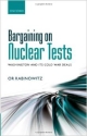 Bargaining on Nuclear Tests: Washington and its Cold War Deals