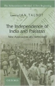 The Independence of India and Pakistan: New Approaches and Reflections (The Subcontinent Divided: A New Beginning)