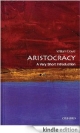 Aristocracy: A Very Short Introduction (Very Short Introductions)