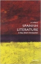 Spanish Literature: A Very Short Introduction (Very Short Introductions)