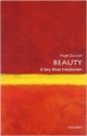 Beauty: A Very Short Introduction (Very Short Introductions)