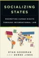 Socializing States: Promoting Human Rights through International Law