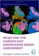 MCQs for Cardiology Knowledge Based Assessment (Oxford Higher Secialty Training)