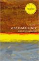 Archaeology: A Very Short Introduction (Very Short Introductions)