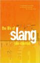 THE LIFE OF SLANG