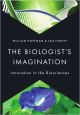 The Biologist`s Imagination: Innovation in the Biosciences