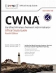 CWNA: CERTIFIED WIRELESS NETWORK ADMINISTRATOR OFFICIAL STUDY GUIDE, 4TH ED, EXAM CWNA-106