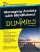 Managing Anxiety with Mindfulness for Dummies