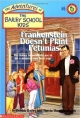 Frankenstein Doesn`t Plant Petunias (Bailey School Kids - 6)