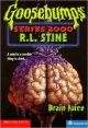 Brain Juice (Goosebumps Series 2000 - 12)