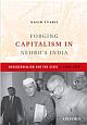 Forging Capitalism in Nehru`s India: Neocolonialism and the State, c. 1940–1970