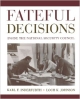 Fateful Decisions: Inside the National Security Council