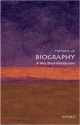 Biography: A Very Short Introduction: PB