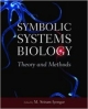 Symbolic Systems Biology: Theory and Methods