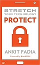 Stretch Your Technology : Protect 