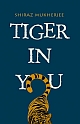 Tiger In You