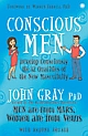 Conscious Men: Develop Consciously the 12 Qualities of the New Masculinity